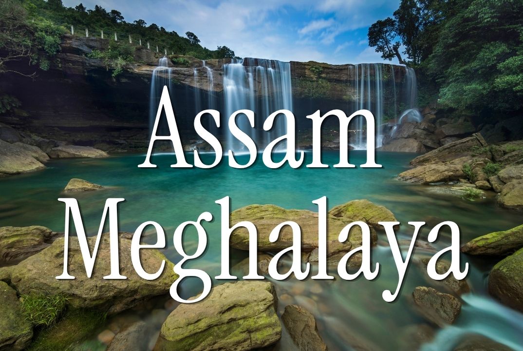 Assam - Meghalaya