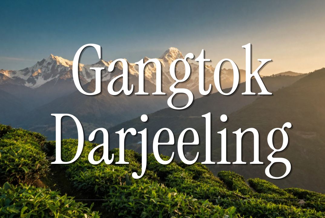 Gangtok - Darjeeling